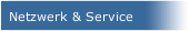 Netzwerk & Service